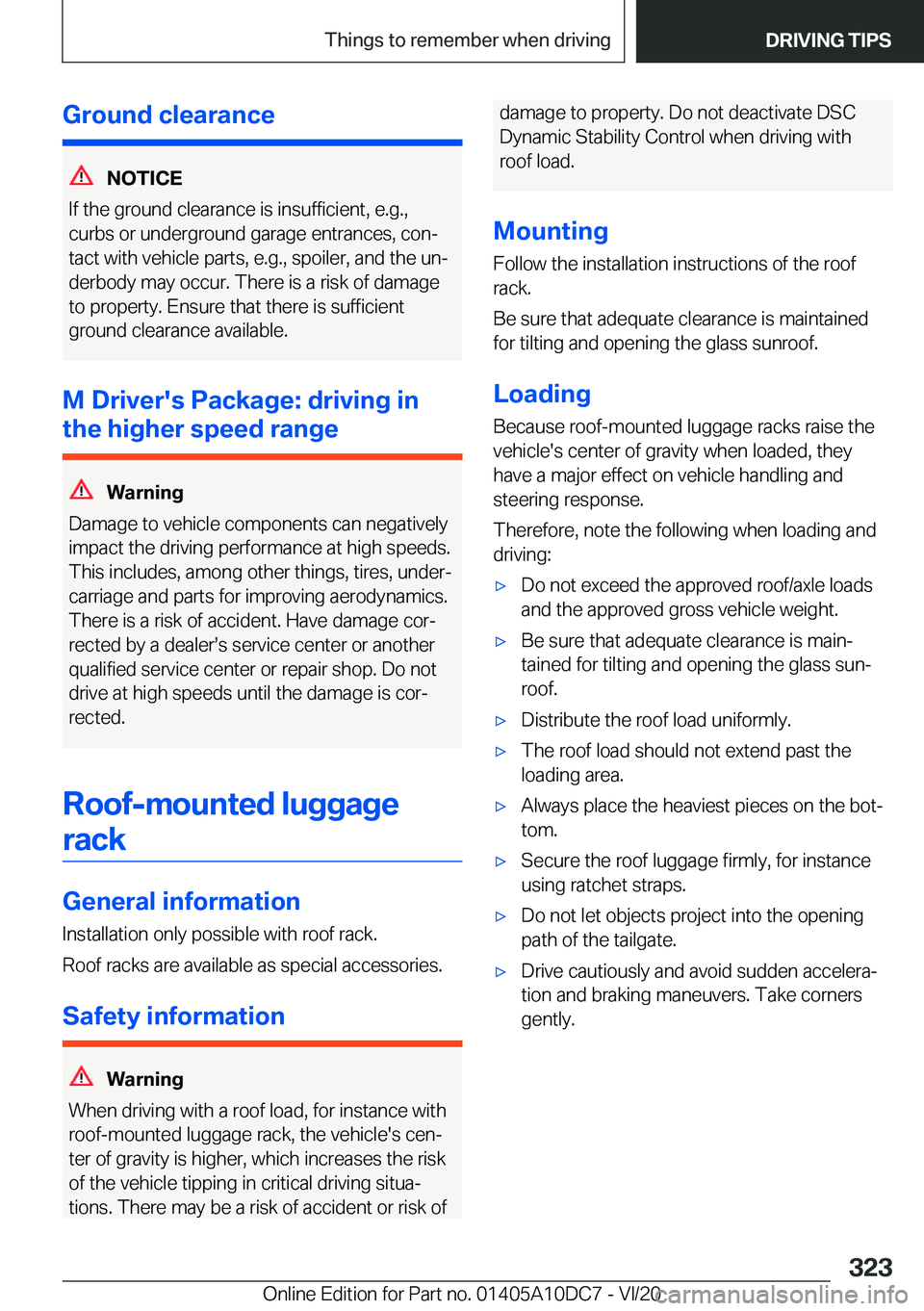 BMW X5M 2021  Owners Manual �G�r�o�u�n�d��c�l�e�a�r�a�n�c�e
�N�O�T�I�C�E
�I�f��t�h�e��g�r�o�u�n�d��c�l�e�a�r�a�n�c�e��i�s��i�n�s�u�f�f�i�c�i�e�n�t�,��e�.�g�.�,
�c�u�r�b�s��o�r��u�n�d�e�r�g�r�o�u�n�d��g�a�r�a�g�e��e�n�