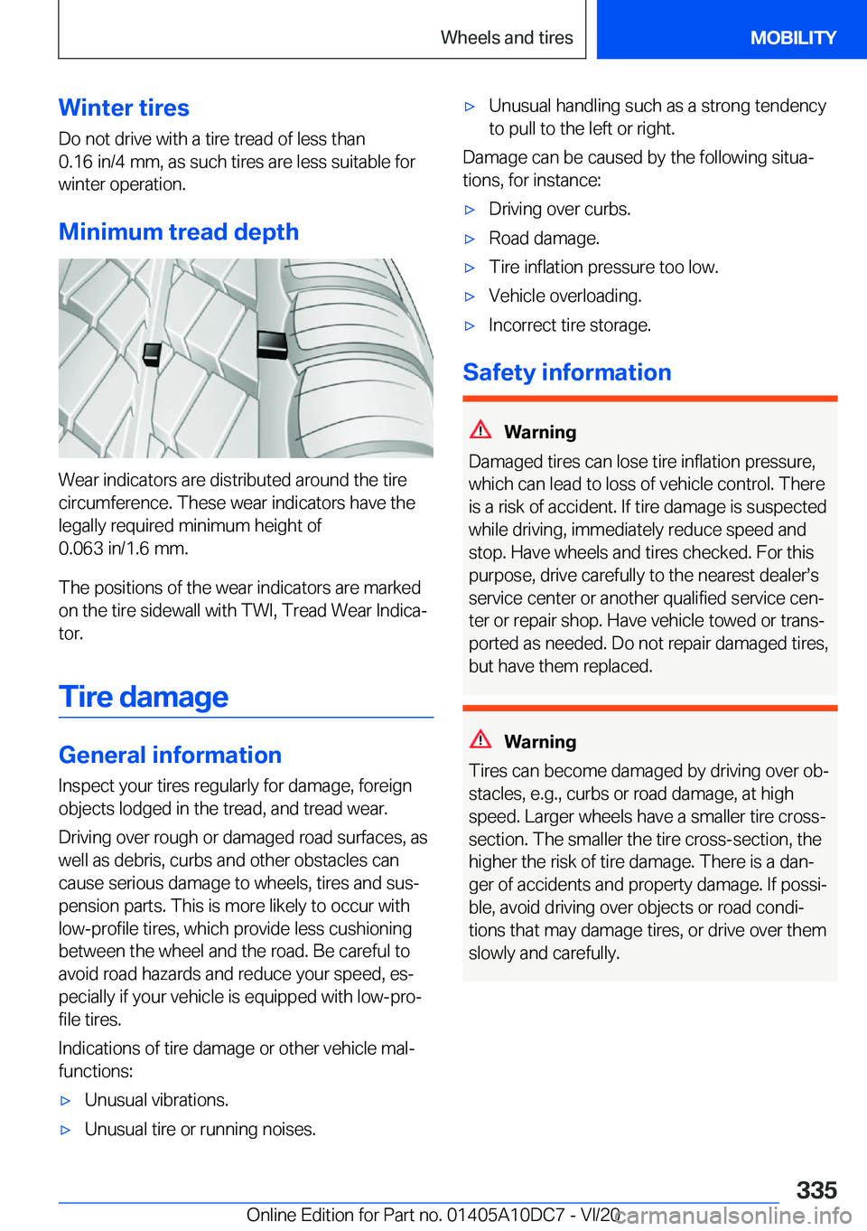 BMW X5M 2021  Owners Manual �W�i�n�t�e�r��t�i�r�e�s�D�o��n�o�t��d�r�i�v�e��w�i�t�h��a��t�i�r�e��t�r�e�a�d��o�f��l�e�s�s��t�h�a�n
�0�.�1�6��i�n�/�4��m�m�,��a�s��s�u�c�h��t�i�r�e�s��a�r�e��l�e�s�s��s�u�i�t�a�b�l�