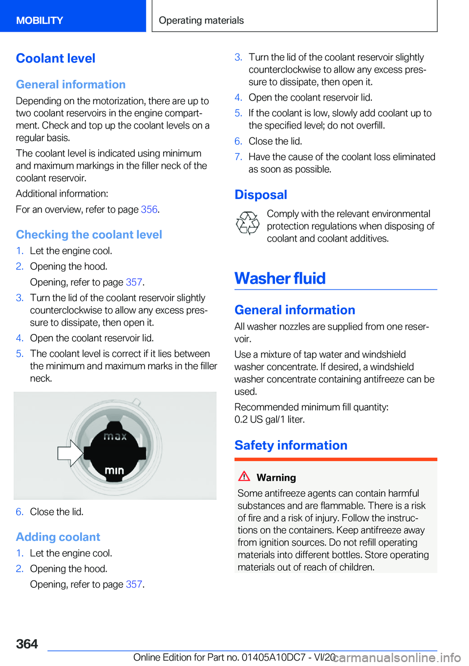 BMW X5M 2021  Owners Manual �C�o�o�l�a�n�t��l�e�v�e�l
�G�e�n�e�r�a�l��i�n�f�o�r�m�a�t�i�o�n �D�e�p�e�n�d�i�n�g��o�n��t�h�e��m�o�t�o�r�i�z�a�t�i�o�n�,��t�h�e�r�e��a�r�e��u�p��t�o�t�w�o��c�o�o�l�a�n�t��r�e�s�e�r�v�o�i�r