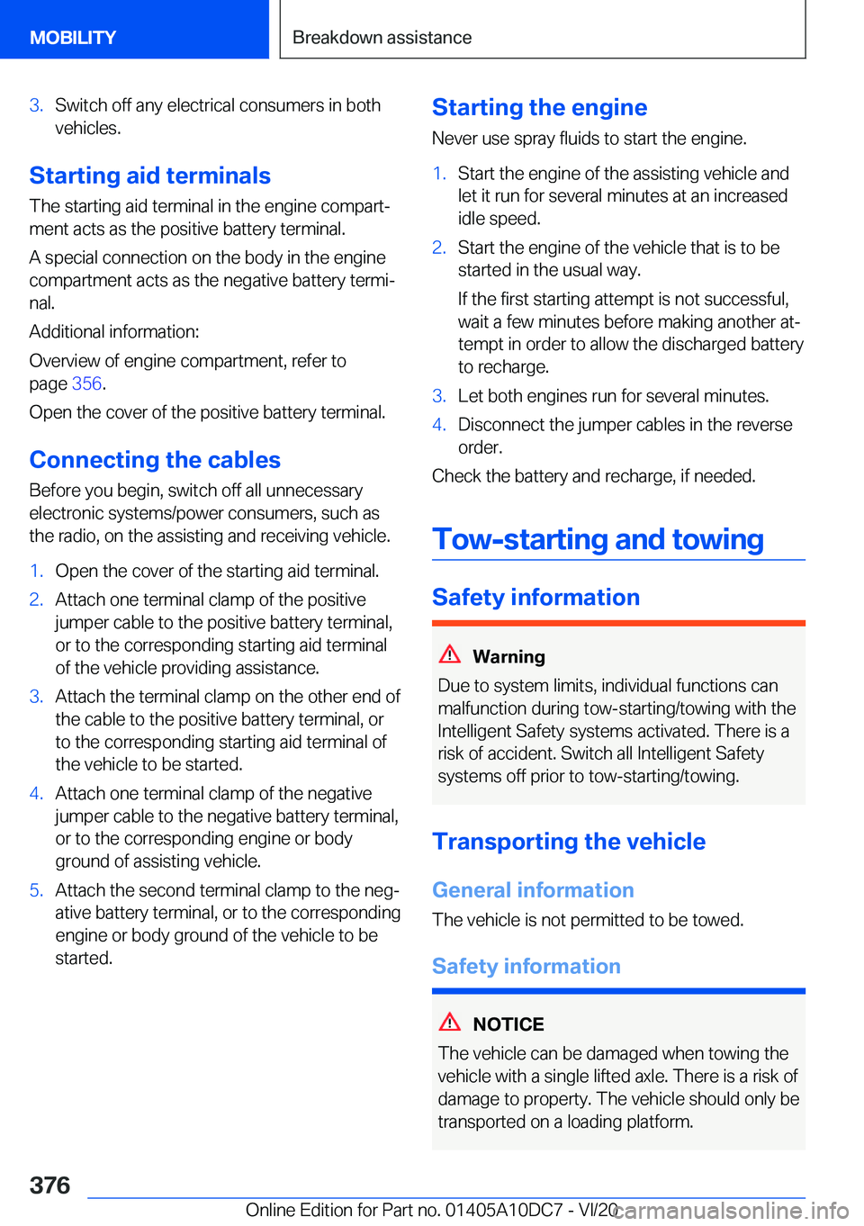 BMW X5M 2021  Owners Manual �3�.�S�w�i�t�c�h��o�f�f��a�n�y��e�l�e�c�t�r�i�c�a�l��c�o�n�s�u�m�e�r�s��i�n��b�o�t�h
�v�e�h�i�c�l�e�s�.
�S�t�a�r�t�i�n�g��a�i�d��t�e�r�m�i�n�a�l�s
�T�h�e��s�t�a�r�t�i�n�g��a�i�d��t�e�r�m�i�