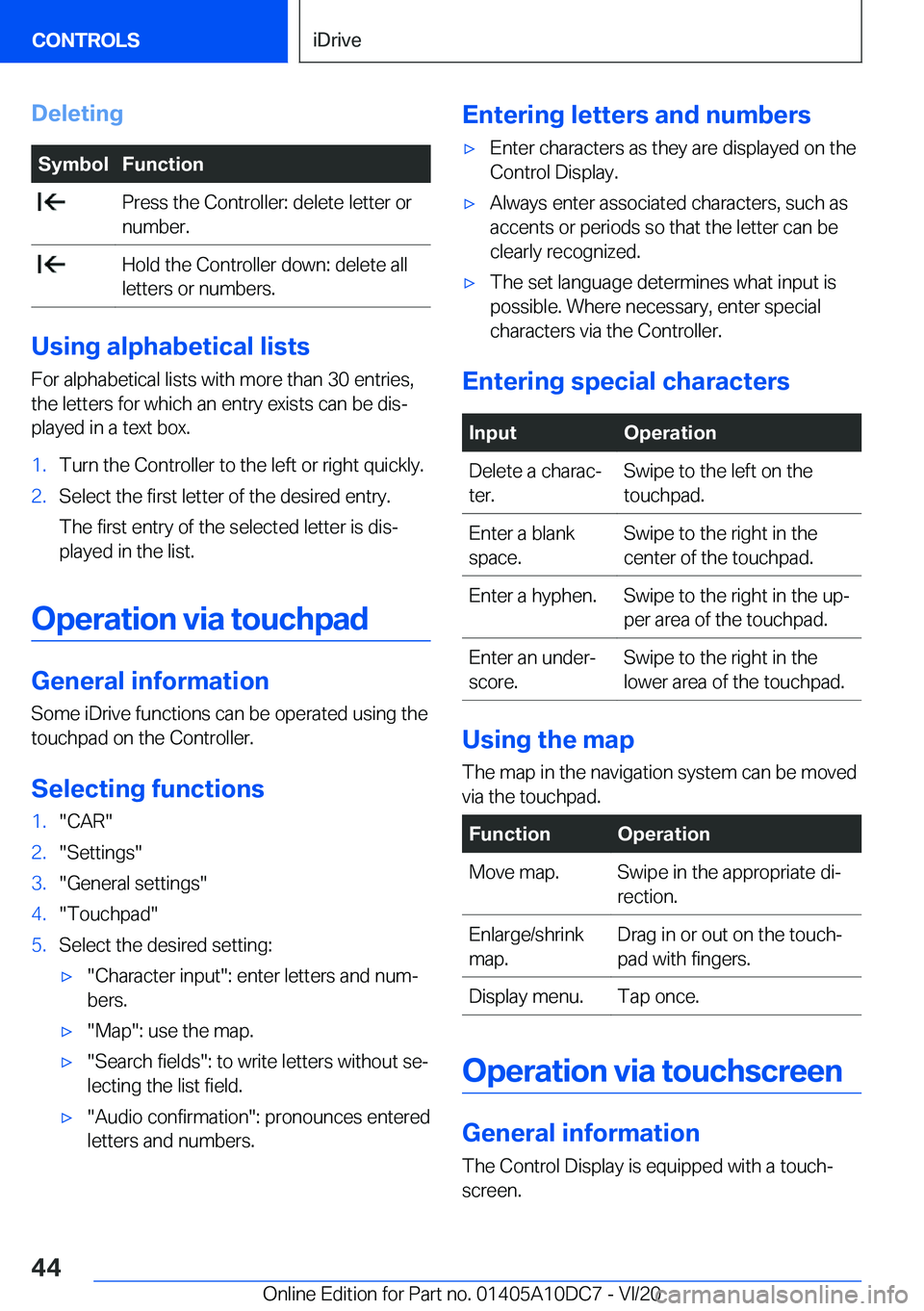 BMW X5M 2021 Service Manual �D�e�l�e�t�i�n�g�S�y�m�b�o�l�F�u�n�c�t�i�o�n��P�r�e�s�s��t�h�e��C�o�n�t�r�o�l�l�e�r�:��d�e�l�e�t�e��l�e�t�t�e�r��o�r�n�u�m�b�e�r�.��H�o�l�d��t�h�e��C�o�n�t�r�o�l�l�e�r��d�o�w�n�:��d�e�l�e�t