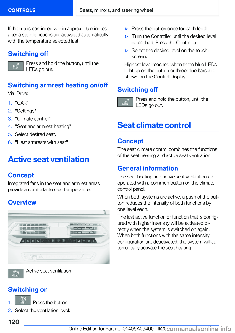 BMW X5M 2020  Owners Manual �I�f��t�h�e��t�r�i�p��i�s��c�o�n�t�i�n�u�e�d��w�i�t�h�i�n��a�p�p�r�o�x�.��1�5��m�i�n�u�t�e�s
�a�f�t�e�r��a��s�t�o�p�,��f�u�n�c�t�i�o�n�s��a�r�e��a�c�t�i�v�a�t�e�d��a�u�t�o�m�a�t�i�c�a�l�