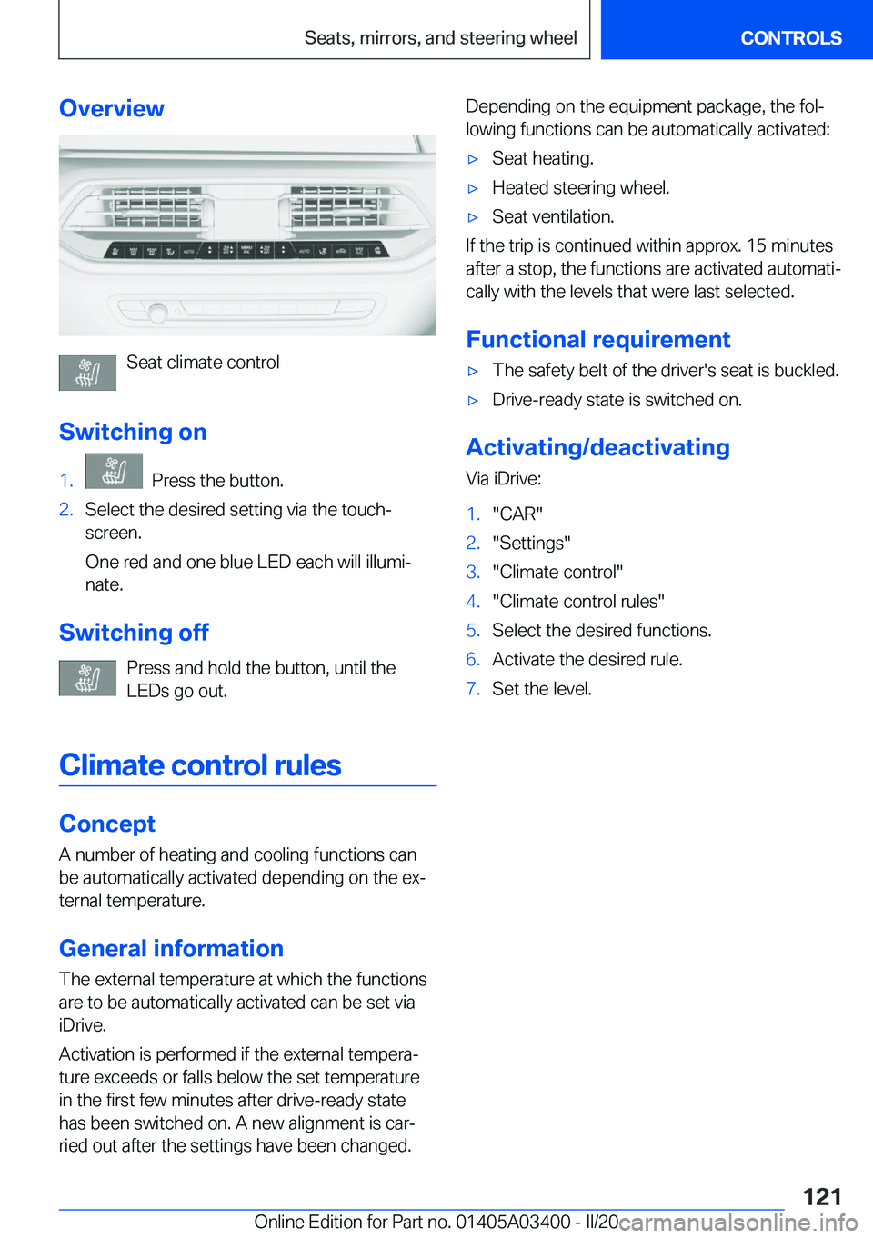 BMW X5M 2020  Owners Manual �O�v�e�r�v�i�e�w
�S�e�a�t��c�l�i�m�a�t�e��c�o�n�t�r�o�l
�S�w�i�t�c�h�i�n�g��o�n
�1�.���P�r�e�s�s��t�h�e��b�u�t�t�o�n�.�2�.�S�e�l�e�c�t��t�h�e��d�e�s�i�r�e�d��s�e�t�t�i�n�g��v�i�a��t�h�e��