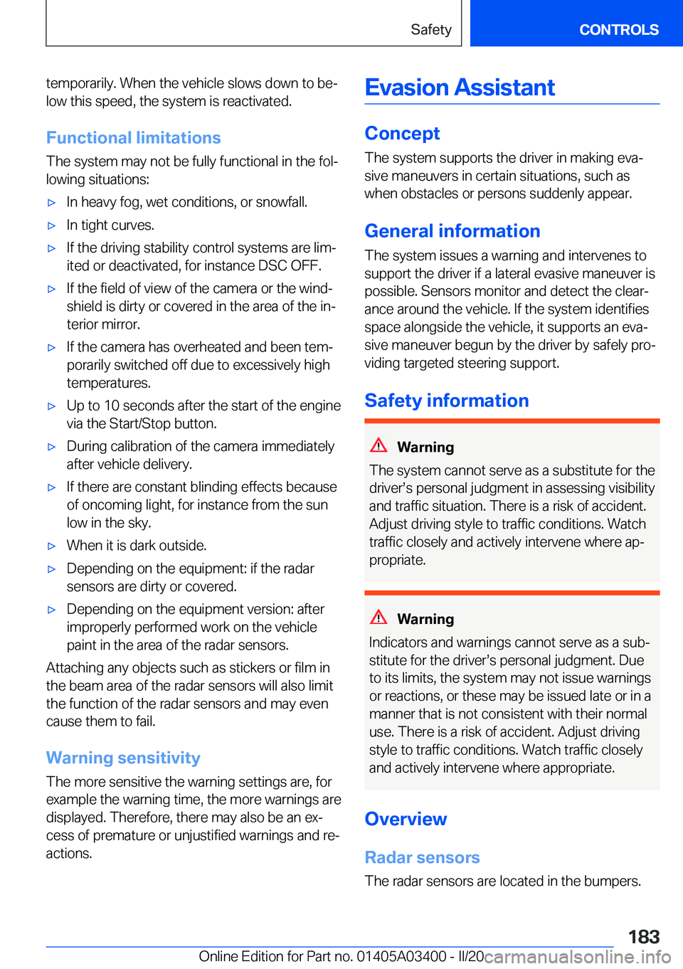 BMW X5M 2020  Owners Manual �t�e�m�p�o�r�a�r�i�l�y�.��W�h�e�n��t�h�e��v�e�h�i�c�l�e��s�l�o�w�s��d�o�w�n��t�o��b�e#j
�l�o�w��t�h�i�s��s�p�e�e�d�,��t�h�e��s�y�s�t�e�m��i�s��r�e�a�c�t�i�v�a�t�e�d�.
�F�u�n�c�t�i�o�n�a�l