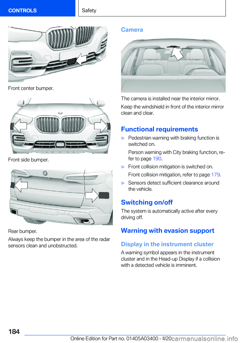 BMW X5M 2020  Owners Manual �F�r�o�n�t��c�e�n�t�e�r��b�u�m�p�e�r�.
�F�r�o�n�t��s�i�d�e��b�u�m�p�e�r�.
�R�e�a�r��b�u�m�p�e�r�.
�A�l�w�a�y�s��k�e�e�p��t�h�e��b�u�m�p�e�r��i�n��t�h�e��a�r�e�a��o�f��t�h�e��r�a�d�a�r
�s