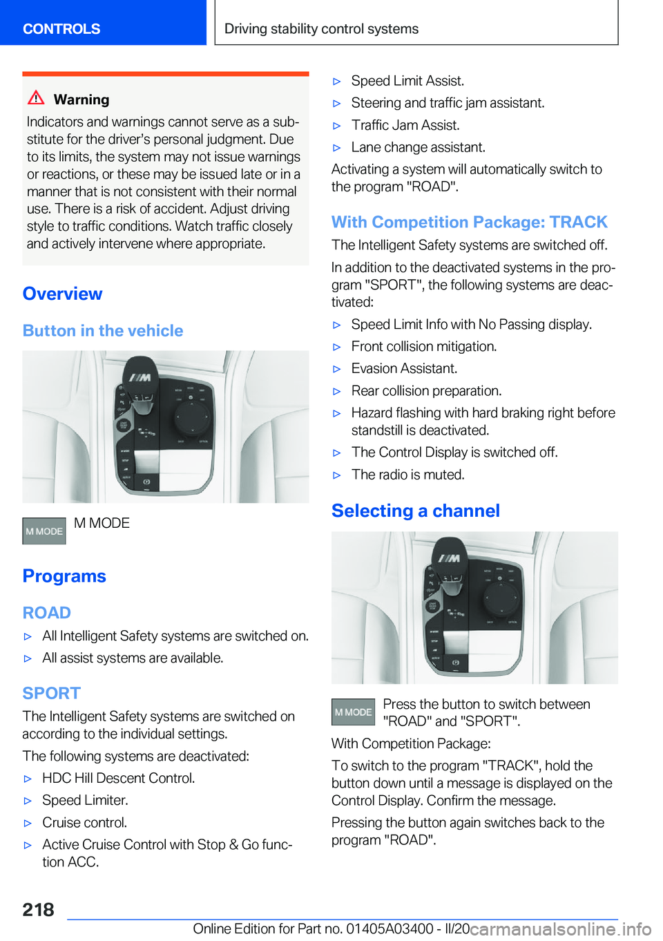 BMW X5M 2020  Owners Manual �W�a�r�n�i�n�g
�I�n�d�i�c�a�t�o�r�s��a�n�d��w�a�r�n�i�n�g�s��c�a�n�n�o�t��s�e�r�v�e��a�s��a��s�u�b#j
�s�t�i�t�u�t�e��f�o�r��t�h�e��d�r�i�v�e�r#s�s��p�e�r�s�o�n�a�l��j�u�d�g�m�e�n�t�.��D�u
