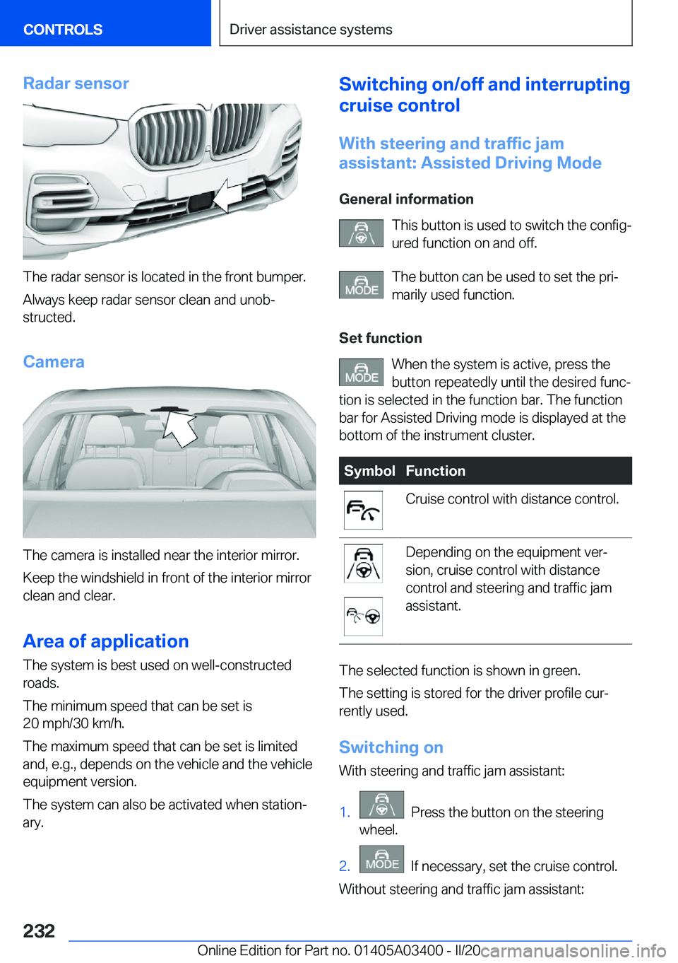 BMW X5M 2020  Owners Manual �R�a�d�a�r��s�e�n�s�o�r
�T�h�e��r�a�d�a�r��s�e�n�s�o�r��i�s��l�o�c�a�t�e�d��i�n��t�h�e��f�r�o�n�t��b�u�m�p�e�r�.�A�l�w�a�y�s��k�e�e�p��r�a�d�a�r��s�e�n�s�o�r��c�l�e�a�n��a�n�d��u�n�o�b#