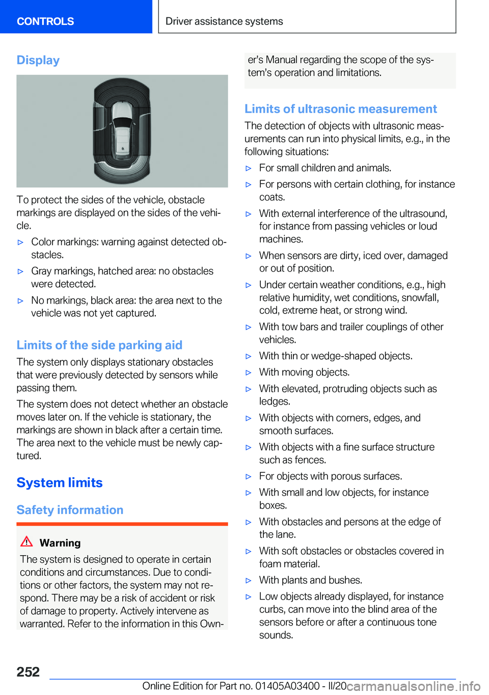 BMW X5M 2020  Owners Manual �D�i�s�p�l�a�y
�T�o��p�r�o�t�e�c�t��t�h�e��s�i�d�e�s��o�f��t�h�e��v�e�h�i�c�l�e�,��o�b�s�t�a�c�l�e
�m�a�r�k�i�n�g�s��a�r�e��d�i�s�p�l�a�y�e�d��o�n��t�h�e��s�i�d�e�s��o�f��t�h�e��v�e�h�i
