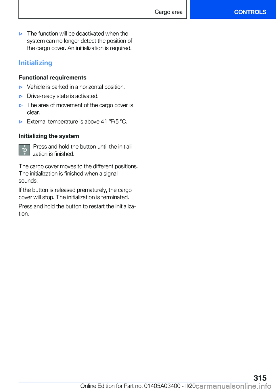 BMW X5M 2020  Owners Manual 'x�T�h�e��f�u�n�c�t�i�o�n��w�i�l�l��b�e��d�e�a�c�t�i�v�a�t�e�d��w�h�e�n��t�h�e
�s�y�s�t�e�m��c�a�n��n�o��l�o�n�g�e�r��d�e�t�e�c�t��t�h�e��p�o�s�i�t�i�o�n��o�f �t�h�e��c�a�r�g�o��c�o