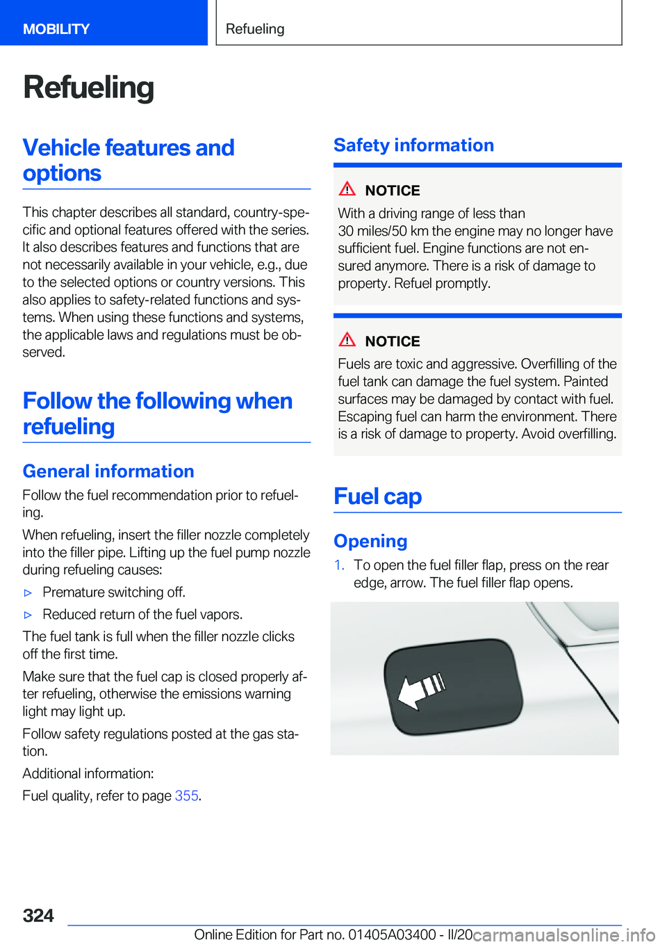 BMW X5M 2020  Owners Manual �R�e�f�u�e�l�i�n�g�V�e�h�i�c�l�e��f�e�a�t�u�r�e�s��a�n�d�o�p�t�i�o�n�s
�T�h�i�s��c�h�a�p�t�e�r��d�e�s�c�r�i�b�e�s��a�l�l��s�t�a�n�d�a�r�d�,��c�o�u�n�t�r�y�-�s�p�e#j�c�i�f�i�c��a�n�d��o�p�t�i�
