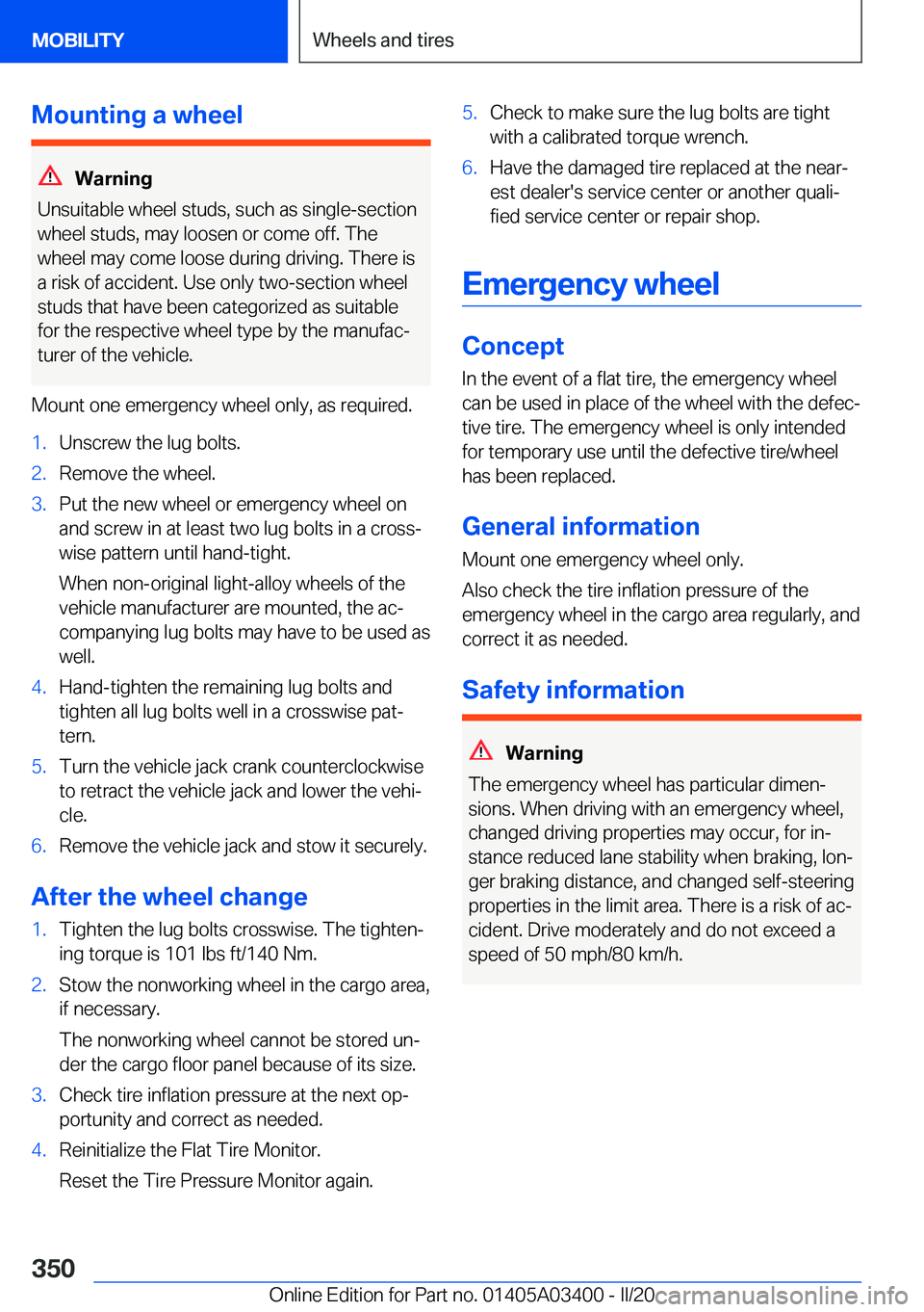 BMW X5M 2020  Owners Manual �M�o�u�n�t�i�n�g��a��w�h�e�e�l
�W�a�r�n�i�n�g
�U�n�s�u�i�t�a�b�l�e��w�h�e�e�l��s�t�u�d�s�,��s�u�c�h��a�s��s�i�n�g�l�e�-�s�e�c�t�i�o�n �w�h�e�e�l��s�t�u�d�s�,��m�a�y��l�o�o�s�e�n��o�r��c�o�