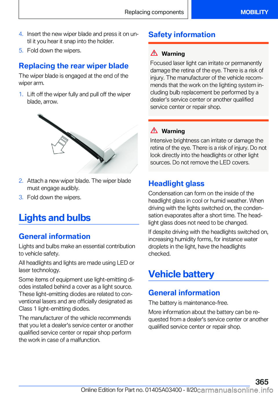 BMW X5M 2020  Owners Manual �4�.�I�n�s�e�r�t��t�h�e��n�e�w��w�i�p�e�r��b�l�a�d�e��a�n�d��p�r�e�s�s��i�t��o�n��u�n#j
�t�i�l��i�t��y�o�u��h�e�a�r��i�t��s�n�a�p��i�n�t�o��t�h�e��h�o�l�d�e�r�.�5�.�F�o�l�d��d�o�w�n�
