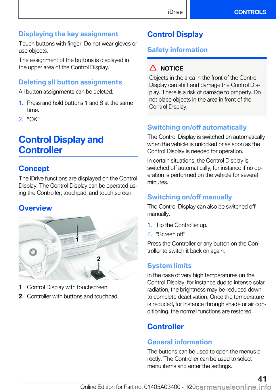 BMW X5M 2020 Service Manual �D�i�s�p�l�a�y�i�n�g��t�h�e��k�e�y��a�s�s�i�g�n�m�e�n�t
�T�o�u�c�h��b�u�t�t�o�n�s��w�i�t�h��f�i�n�g�e�r�.��D�o��n�o�t��w�e�a�r��g�l�o�v�e�s��o�r �u�s�e��o�b�j�e�c�t�s�.
�T�h�e��a�s�s�i�g�