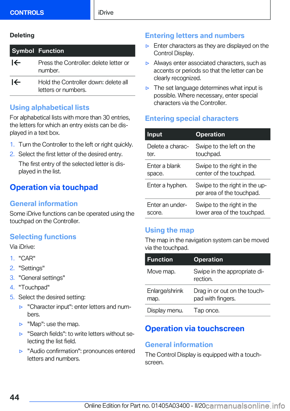 BMW X5M 2020 Service Manual �D�e�l�e�t�i�n�g�S�y�m�b�o�l�F�u�n�c�t�i�o�n��P�r�e�s�s��t�h�e��C�o�n�t�r�o�l�l�e�r�:��d�e�l�e�t�e��l�e�t�t�e�r��o�r�n�u�m�b�e�r�.��H�o�l�d��t�h�e��C�o�n�t�r�o�l�l�e�r��d�o�w�n�:��d�e�l�e�t
