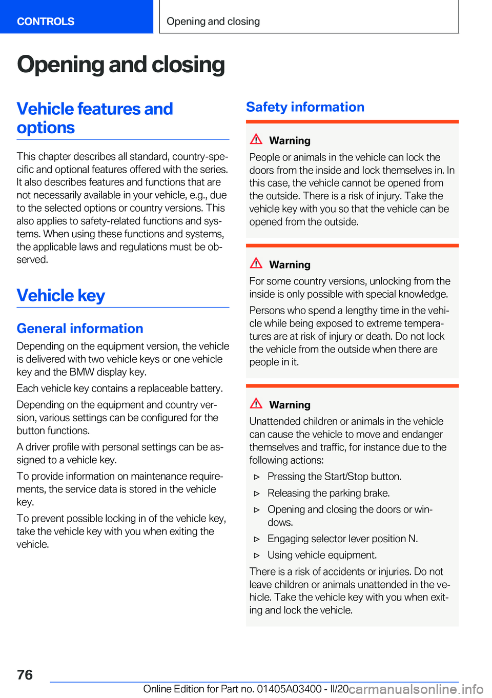 BMW X5M 2020 Manual PDF �O�p�e�n�i�n�g��a�n�d��c�l�o�s�i�n�g�V�e�h�i�c�l�e��f�e�a�t�u�r�e�s��a�n�d�o�p�t�i�o�n�s
�T�h�i�s��c�h�a�p�t�e�r��d�e�s�c�r�i�b�e�s��a�l�l��s�t�a�n�d�a�r�d�,��c�o�u�n�t�r�y�-�s�p�e#j�c�i�f�i�