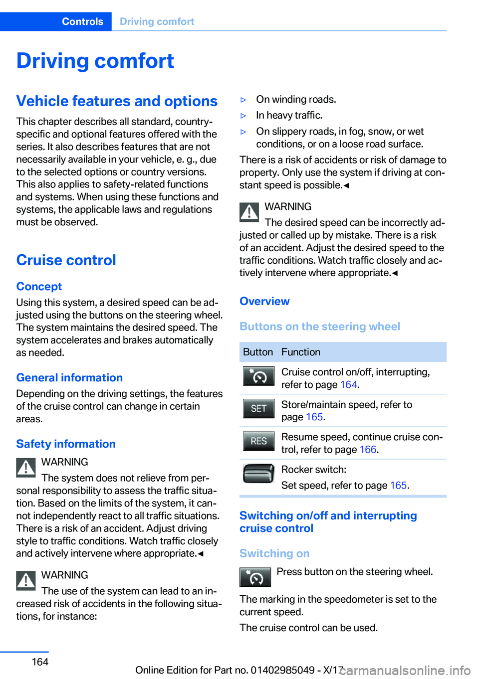 BMW X5M 2018  Owners Manual �D�r�i�v�i�n�g��c�o�m�f�o�r�t�V�e�h�i�c�l�e��f�e�a�t�u�r�e�s��a�n�d��o�p�t�i�o�n�s
�T�h�i�s� �c�h�a�p�t�e�r� �d�e�s�c�r�i�b�e�s� �a�l�l� �s�t�a�n�d�a�r�d�,� �c�o�u�n�t�r�y�- �s�p�e�c�i�f�i�c� �a�n