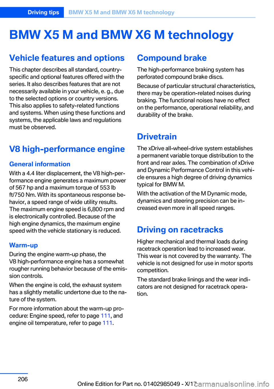 BMW X5M 2018  Owners Manual �B�M�W��X�5��M��a�n�d��B�M�W��X�6��M��t�e�c�h�n�o�l�o�g�y�V�e�h�i�c�l�e��f�e�a�t�u�r�e�s��a�n�d��o�p�t�i�o�n�s
�T�h�i�s� �c�h�a�p�t�e�r� �d�e�s�c�r�i�b�e�s� �a�l�l� �s�t�a�n�d�a�r�d�,� �c�o�