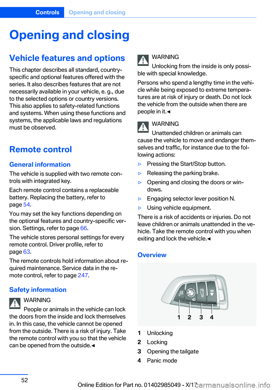 BMW X5M 2018 Workshop Manual �O�p�e�n�i�n�g��a�n�d��c�l�o�s�i�n�g�V�e�h�i�c�l�e��f�e�a�t�u�r�e�s��a�n�d��o�p�t�i�o�n�s
�T�h�i�s� �c�h�a�p�t�e�r� �d�e�s�c�r�i�b�e�s� �a�l�l� �s�t�a�n�d�a�r�d�,� �c�o�u�n�t�r�y�- �s�p�e�c�i�f�i