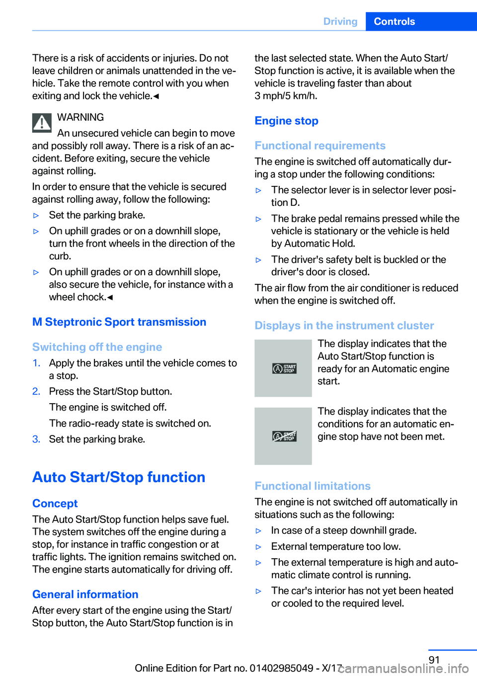 BMW X5M 2018  Owners Manual �T�h�e�r�e� �i�s� �a� �r�i�s�k� �o�f� �a�c�c�i�d�e�n�t�s� �o�r� �i�n�j�u�r�i�e�s�.� �D�o� �n�o�t�l�e�a�v�e� �c�h�i�l�d�r�e�n� �o�r� �a�n�i�m�a�l�s� �u�n�a�t�t�e�n�d�e�d� �i�n� �t�h�e� �v�ej
�h�i�c�l�