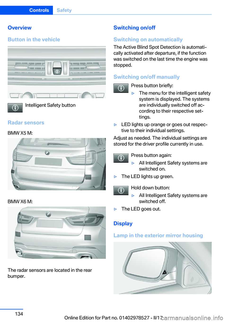BMW X5M 2017  Owners Manual �O�v�e�r�v�i�e�w
�B�u�t�t�o�n��i�n��t�h�e��v�e�h�i�c�l�e
�I�n�t�e�l�l�i�g�e�n�t� �S�a�f�e�t�y� �b�u�t�t�o�n
�R�a�d�a�r��s�e�n�s�o�r�s
�B�M�W� �X�5� �M�:�B�M�W� �X�6� �M�:
�T�h�e� �r�a�d�a�r� �s�e�