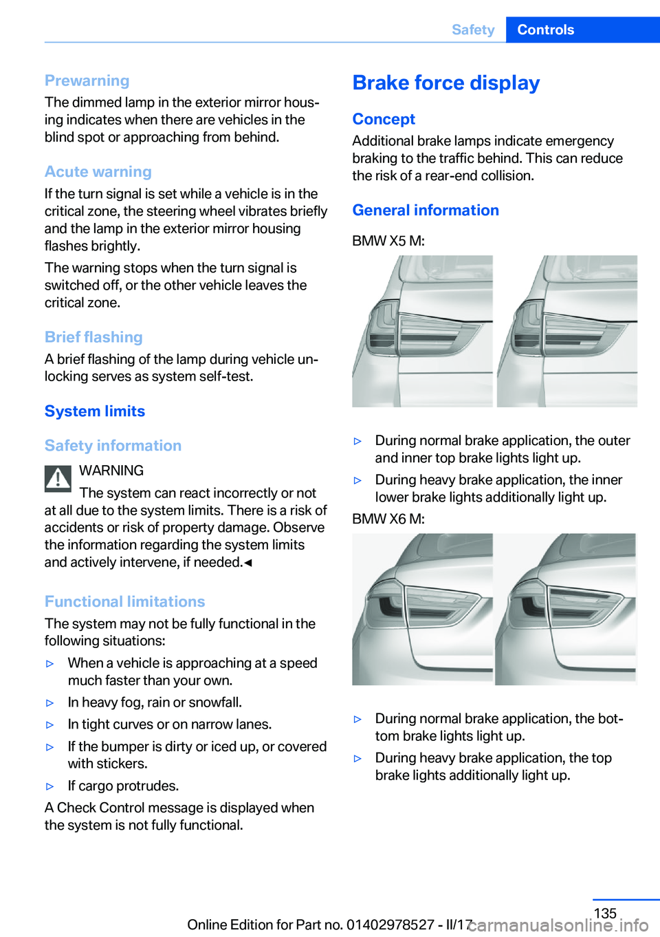 BMW X5M 2017  Owners Manual �P�r�e�w�a�r�n�i�n�g
�T�h�e� �d�i�m�m�e�d� �l�a�m�p� �i�n� �t�h�e� �e�x�t�e�r�i�o�r� �m�i�r�r�o�r� �h�o�u�sj �i�n�g� �i�n�d�i�c�a�t�e�s� �w�h�e�n� �t�h�e�r�e� �a�r�e� �v�e�h�i�c�l�e�s� �i�n� �t�h�e
�