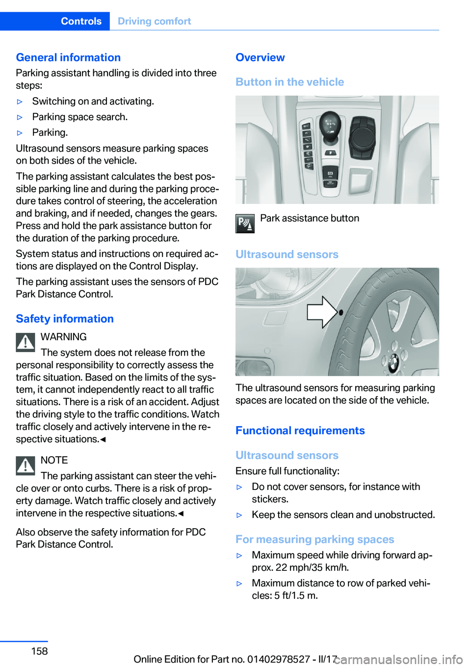 BMW X5M 2017  Owners Manual �G�e�n�e�r�a�l��i�n�f�o�r�m�a�t�i�o�n
�P�a�r�k�i�n�g� �a�s�s�i�s�t�a�n�t� �h�a�n�d�l�i�n�g� �i�s� �d�i�v�i�d�e�d� �i�n�t�o� �t�h�r�e�e
�s�t�e�p�s�:'y�S�w�i�t�c�h�i�n�g� �o�n� �a�n�d� �a�c�t�i�v�a