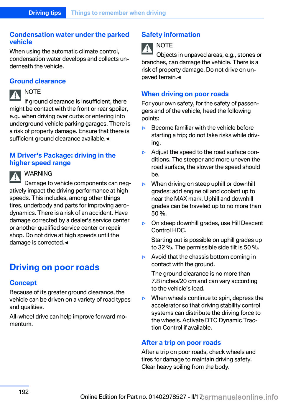 BMW X5M 2017  Owners Manual �C�o�n�d�e�n�s�a�t�i�o�n��w�a�t�e�r��u�n�d�e�r��t�h�e��p�a�r�k�e�d
�v�e�h�i�c�l�e
�W�h�e�n� �u�s�i�n�g� �t�h�e� �a�u�t�o�m�a�t�i�c� �c�l�i�m�a�t�e� �c�o�n�t�r�o�l�,
�c�o�n�d�e�n�s�a�t�i�o�n� �w�a�