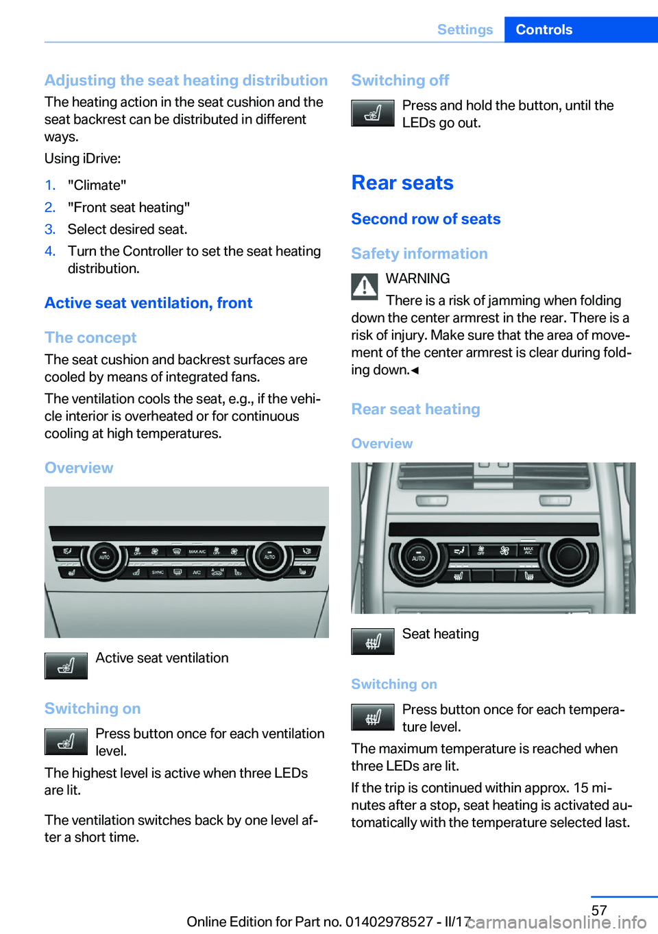 BMW X5M 2017 Workshop Manual �A�d�j�u�s�t�i�n�g��t�h�e��s�e�a�t��h�e�a�t�i�n�g��d�i�s�t�r�i�b�u�t�i�o�n
�T�h�e� �h�e�a�t�i�n�g� �a�c�t�i�o�n� �i�n� �t�h�e� �s�e�a�t� �c�u�s�h�i�o�n� �a�n�d� �t�h�e �s�e�a�t� �b�a�c�k�r�e�s�t� 