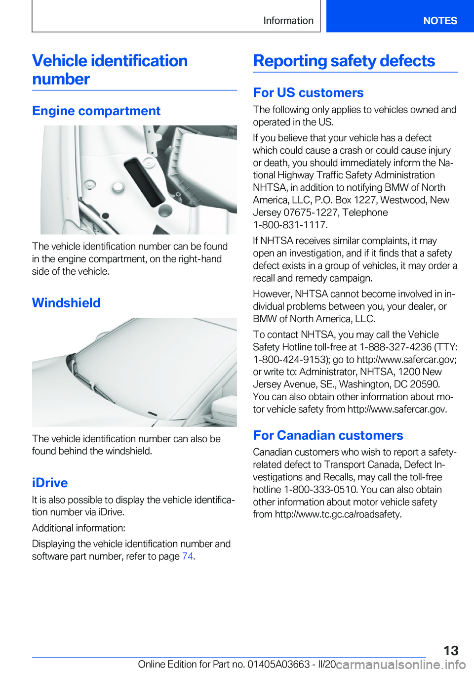 BMW X5 PLUG-IN HYBRID 2021 User Guide �V�e�h�i�c�l�e��i�d�e�n�t�i�f�i�c�a�t�i�o�n�n�u�m�b�e�r
�E�n�g�i�n�e��c�o�m�p�a�r�t�m�e�n�t
�T�h�e��v�e�h�i�c�l�e��i�d�e�n�t�i�f�i�c�a�t�i�o�n��n�u�m�b�e�r��c�a�n��b�e��f�o�u�n�d
�i�n��t�h�e�