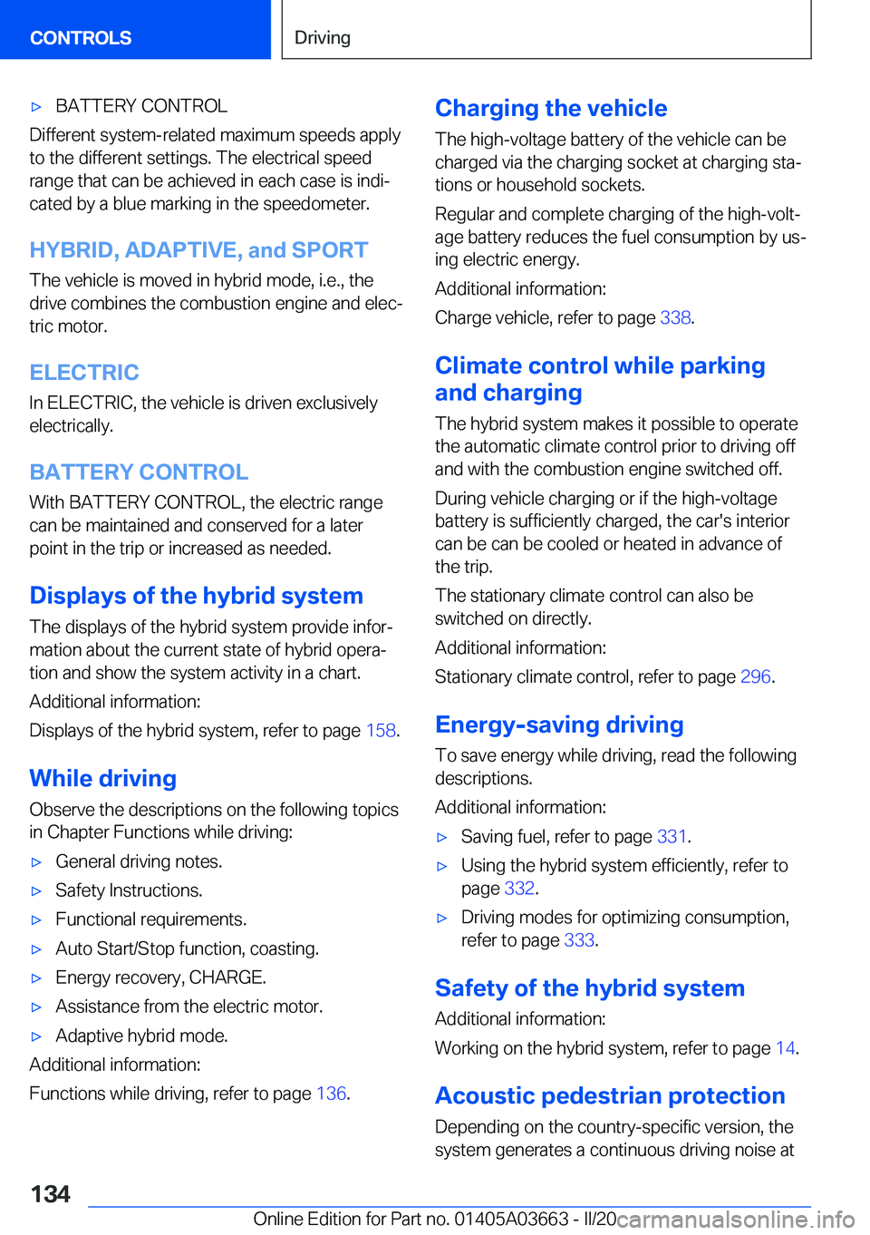 BMW X5 PLUG-IN HYBRID 2021  Owners Manual 'x�B�A�T�T�E�R�Y��C�O�N�T�R�O�L
�D�i�f�f�e�r�e�n�t��s�y�s�t�e�m�-�r�e�l�a�t�e�d��m�a�x�i�m�u�m��s�p�e�e�d�s��a�p�p�l�y
�t�o��t�h�e��d�i�f�f�e�r�e�n�t��s�e�t�t�i�n�g�s�.��T�h�e��e�l�e�c�t