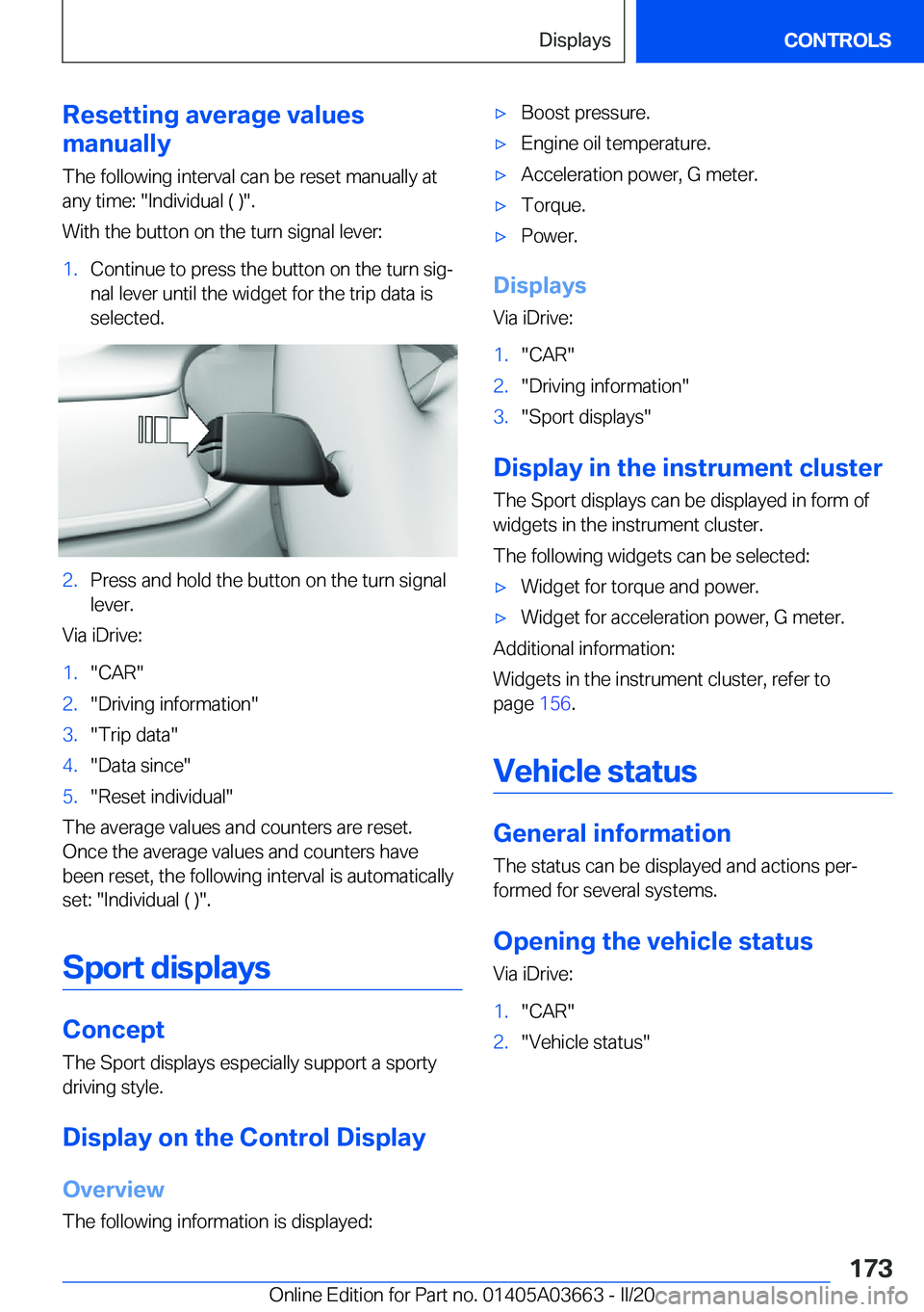 BMW X5 PLUG-IN HYBRID 2021  Owners Manual �R�e�s�e�t�t�i�n�g��a�v�e�r�a�g�e��v�a�l�u�e�s
�m�a�n�u�a�l�l�y
�T�h�e��f�o�l�l�o�w�i�n�g��i�n�t�e�r�v�a�l��c�a�n��b�e��r�e�s�e�t��m�a�n�u�a�l�l�y��a�t
�a�n�y��t�i�m�e�:��"�I�n�d�i�v�i�