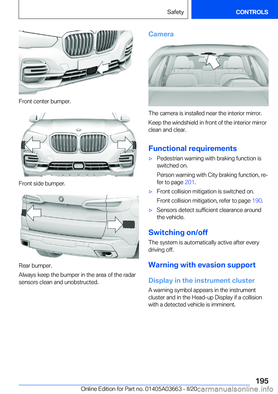 BMW X5 PLUG-IN HYBRID 2021  Owners Manual �F�r�o�n�t��c�e�n�t�e�r��b�u�m�p�e�r�.
�F�r�o�n�t��s�i�d�e��b�u�m�p�e�r�.
�R�e�a�r��b�u�m�p�e�r�.
�A�l�w�a�y�s��k�e�e�p��t�h�e��b�u�m�p�e�r��i�n��t�h�e��a�r�e�a��o�f��t�h�e��r�a�d�a�r
�s
