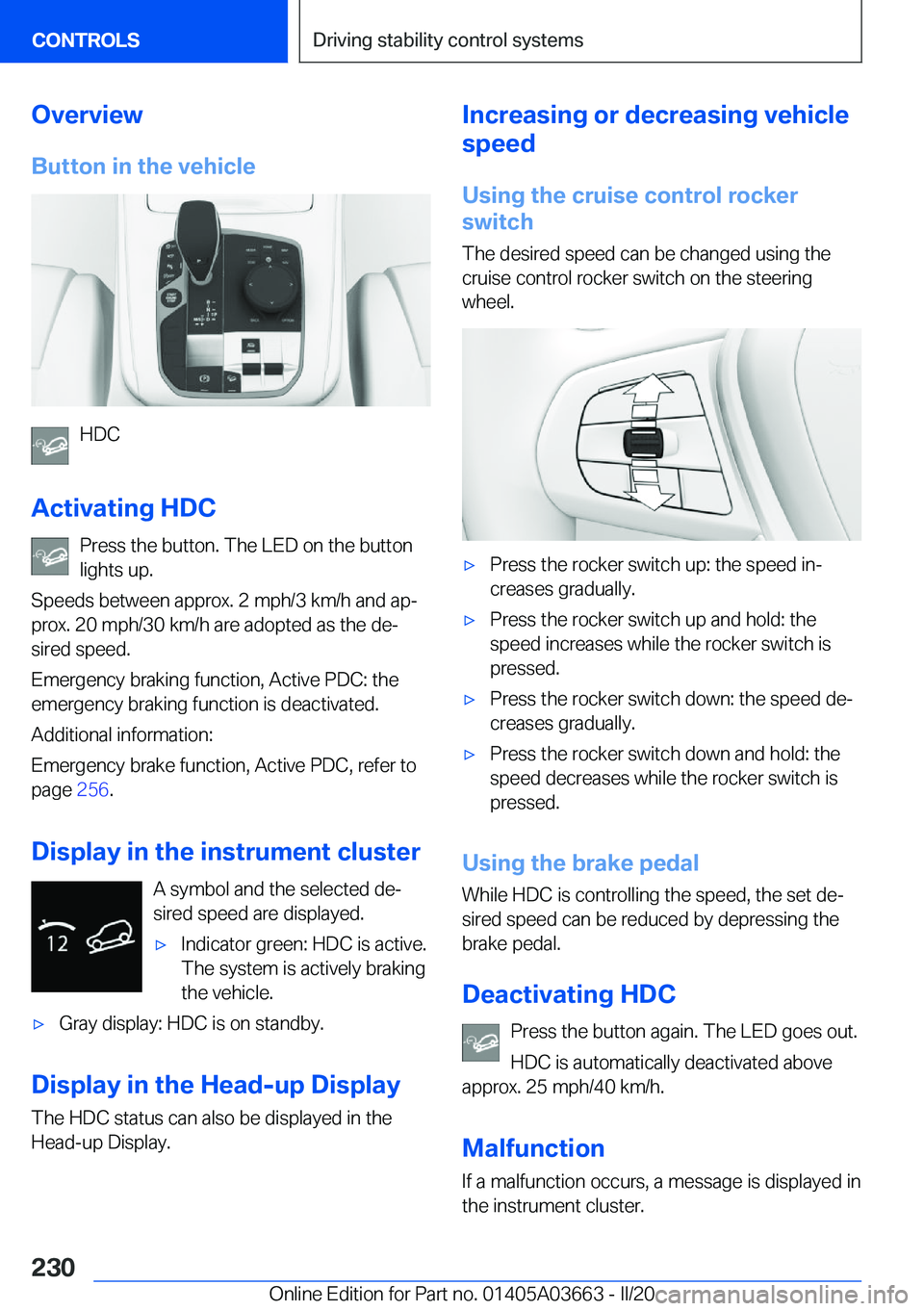 BMW X5 PLUG-IN HYBRID 2021  Owners Manual �O�v�e�r�v�i�e�w�B�u�t�t�o�n��i�n��t�h�e��v�e�h�i�c�l�e
�H�D�C
�A�c�t�i�v�a�t�i�n�g��H�D�C �P�r�e�s�s��t�h�e��b�u�t�t�o�n�.��T�h�e��L�E�D��o�n��t�h�e��b�u�t�t�o�n�l�i�g�h�t�s��u�p�.
�S�p�e