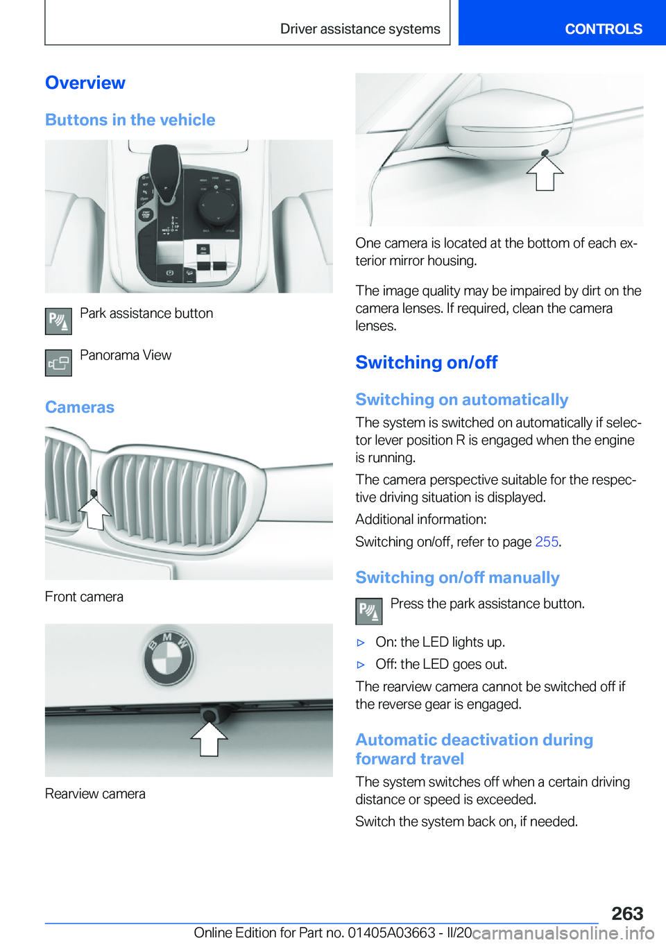 BMW X5 PLUG-IN HYBRID 2021  Owners Manual �O�v�e�r�v�i�e�w�B�u�t�t�o�n�s��i�n��t�h�e��v�e�h�i�c�l�e
�P�a�r�k��a�s�s�i�s�t�a�n�c�e��b�u�t�t�o�n
�P�a�n�o�r�a�m�a��V�i�e�w
�C�a�m�e�r�a�s
�F�r�o�n�t��c�a�m�e�r�a
�R�e�a�r�v�i�e�w��c�a�m�e�