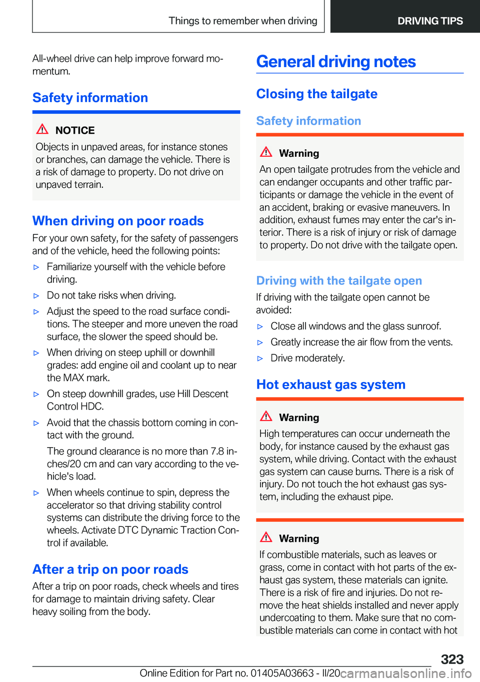 BMW X5 PLUG-IN HYBRID 2021  Owners Manual �A�l�l�-�w�h�e�e�l��d�r�i�v�e��c�a�n��h�e�l�p��i�m�p�r�o�v�e��f�o�r�w�a�r�d��m�o#j�m�e�n�t�u�m�.
�S�a�f�e�t�y��i�n�f�o�r�m�a�t�i�o�n
�N�O�T�I�C�E
�O�b�j�e�c�t�s��i�n��u�n�p�a�v�e�d��a�r�e�a�