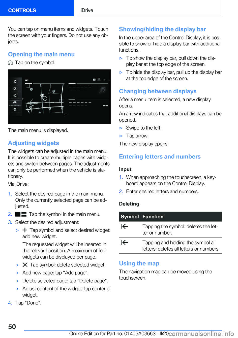 BMW X5 PLUG-IN HYBRID 2021 Service Manual �Y�o�u��c�a�n��t�a�p��o�n��m�e�n�u��i�t�e�m�s��a�n�d��w�i�d�g�e�t�s�.��T�o�u�c�h�t�h�e��s�c�r�e�e�n��w�i�t�h��y�o�u�r��f�i�n�g�e�r�s�.��D�o��n�o�t��u�s�e��a�n�y��o�b#j
�j�e�c�t�s�.
�O