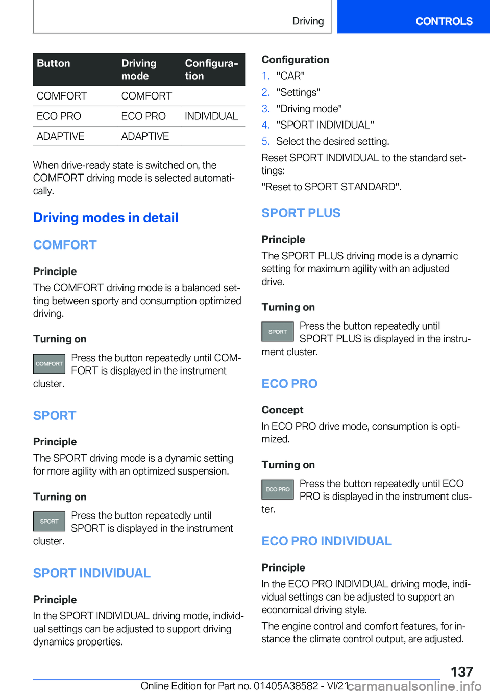 BMW X6 2022  Owners Manual �B�u�t�t�o�n�D�r�i�v�i�n�g
�m�o�d�e�C�o�n�f�i�g�u�r�aj
�t�i�o�n�C�O�M�F�O�R�T�C�O�M�F�O�R�T�E�C�O��P�R�O�E�C�O��P�R�O�I�N�D�I�V�I�D�U�A�L�A�D�A�P�T�I�V�E�A�D�A�P�T�I�V�E
�W�h�e�n��d�r�i�v�e�-�r�e�