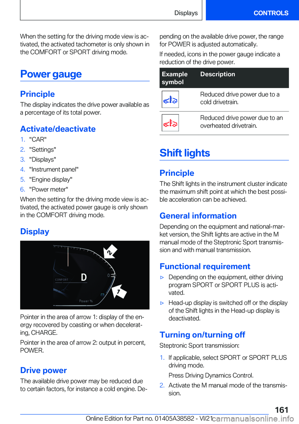 BMW X6 2022  Owners Manual �W�h�e�n��t�h�e��s�e�t�t�i�n�g��f�o�r��t�h�e��d�r�i�v�i�n�g��m�o�d�e��v�i�e�w��i�s��a�c#j
�t�i�v�a�t�e�d�,��t�h�e��a�c�t�i�v�a�t�e�d��t�a�c�h�o�m�e�t�e�r��i�s��o�n�l�y��s�h�o�w�n��i�n 