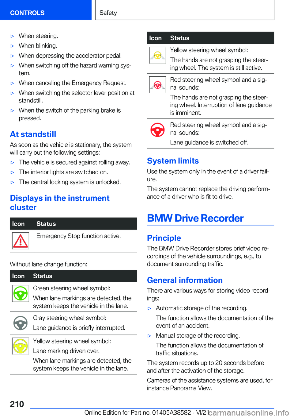 BMW X6 2022  Owners Manual 'x�W�h�e�n��s�t�e�e�r�i�n�g�.'x�W�h�e�n��b�l�i�n�k�i�n�g�.'x�W�h�e�n��d�e�p�r�e�s�s�i�n�g��t�h�e��a�c�c�e�l�e�r�a�t�o�r��p�e�d�a�l�.'x�W�h�e�n��s�w�i�t�c�h�i�n�g��o�f�f��t�h�e
