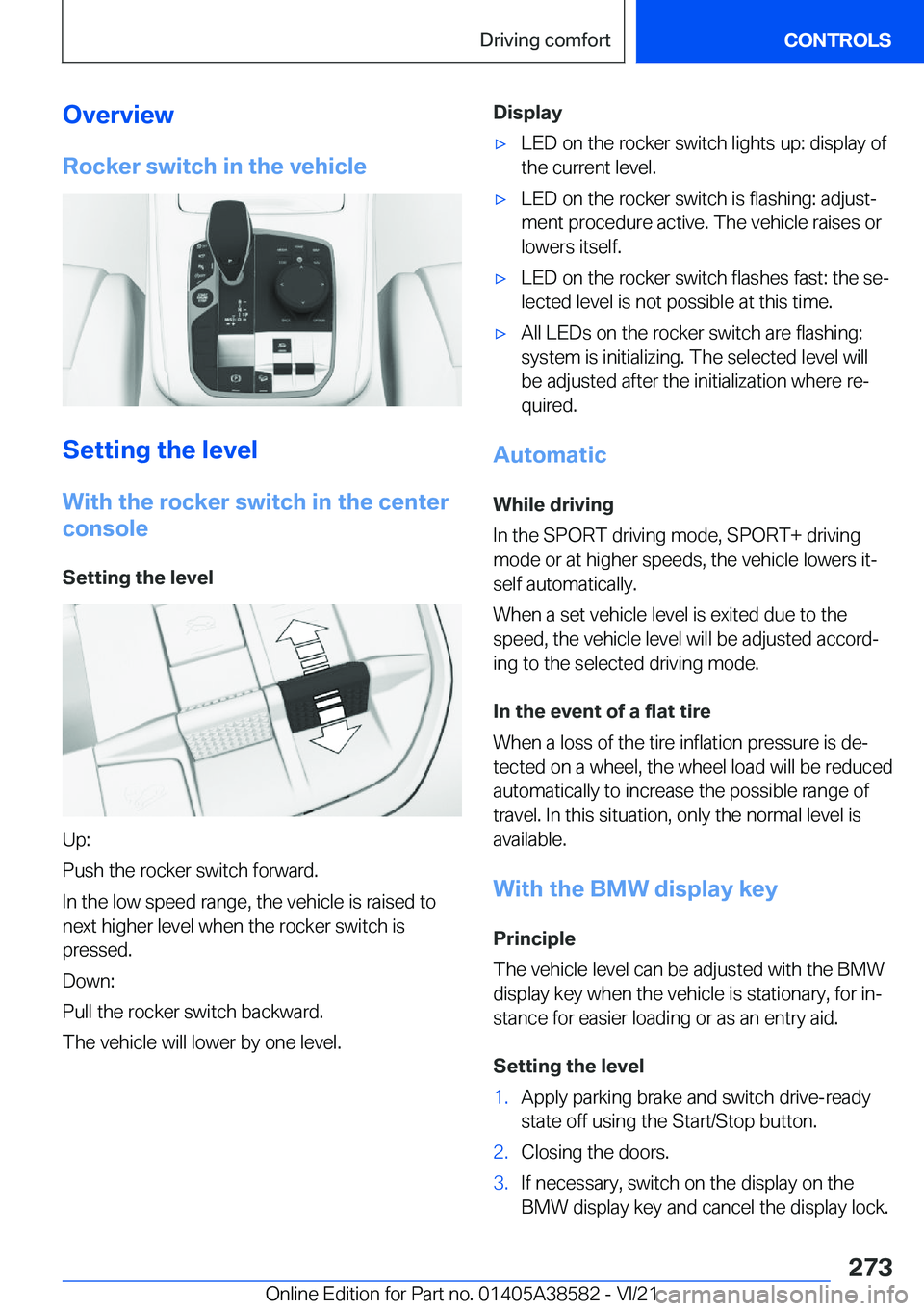 BMW X6 2022  Owners Manual �O�v�e�r�v�i�e�w�R�o�c�k�e�r��s�w�i�t�c�h��i�n��t�h�e��v�e�h�i�c�l�e
�S�e�t�t�i�n�g��t�h�e��l�e�v�e�l
�W�i�t�h��t�h�e��r�o�c�k�e�r��s�w�i�t�c�h��i�n��t�h�e��c�e�n�t�e�r
�c�o�n�s�o�l�e
�S�e