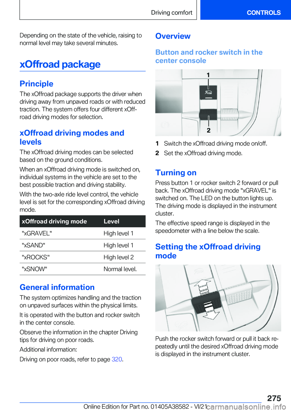 BMW X6 2022  Owners Manual �D�e�p�e�n�d�i�n�g��o�n��t�h�e��s�t�a�t�e��o�f��t�h�e��v�e�h�i�c�l�e�,��r�a�i�s�i�n�g��t�o
�n�o�r�m�a�l��l�e�v�e�l��m�a�y��t�a�k�e��s�e�v�e�r�a�l��m�i�n�u�t�e�s�.
�x�O�f�f�r�o�a�d��p�a�c