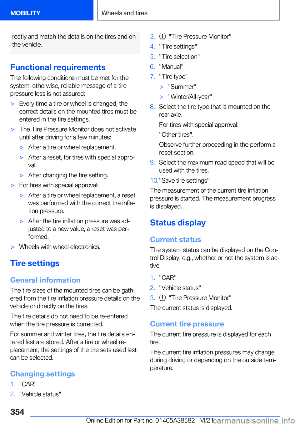 BMW X6 2022  Owners Manual �r�e�c�t�l�y��a�n�d��m�a�t�c�h��t�h�e��d�e�t�a�i�l�s��o�n��t�h�e��t�i�r�e�s��a�n�d��o�n�t�h�e��v�e�h�i�c�l�e�.
�F�u�n�c�t�i�o�n�a�l��r�e�q�u�i�r�e�m�e�n�t�s �T�h�e��f�o�l�l�o�w�i�n�g��c�o