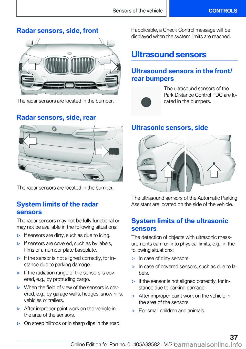 BMW X6 2022 Owners Guide �R�a�d�a�r��s�e�n�s�o�r�s�,��s�i�d�e�,��f�r�o�n�t
�T�h�e��r�a�d�a�r��s�e�n�s�o�r�s��a�r�e��l�o�c�a�t�e�d��i�n��t�h�e��b�u�m�p�e�r�.
�R�a�d�a�r��s�e�n�s�o�r�s�,��s�i�d�e�,��r�e�a�r
�T�h�e�