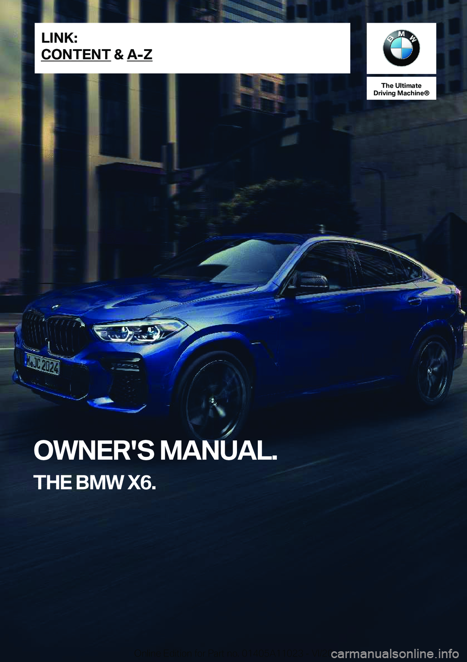 BMW X6 2021  Owners Manual �T�h�e��U�l�t�i�m�a�t�e
�D�r�i�v�i�n�g��M�a�c�h�i�n�e�n
�O�W�N�E�R�'�S��M�A�N�U�A�L�.
�T�H�E��B�M�W��X�6�.�L�I�N�K�:
�C�O�N�T�E�N�T��&��A�-�Z�O�n�l�i�n�e��E�d�i�t�i�o�n��f�o�r��P�a�r�t�