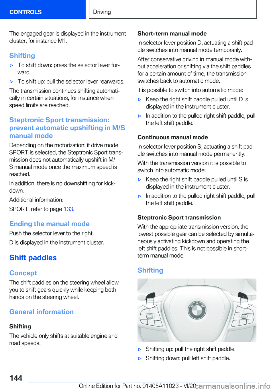 BMW X6 2021  Owners Manual �T�h�e��e�n�g�a�g�e�d��g�e�a�r��i�s��d�i�s�p�l�a�y�e�d��i�n��t�h�e��i�n�s�t�r�u�m�e�n�t
�c�l�u�s�t�e�r�,��f�o�r��i�n�s�t�a�n�c�e��M�1�.
�S�h�i�f�t�i�n�g'x�T�o��s�h�i�f�t��d�o�w�n�:��p