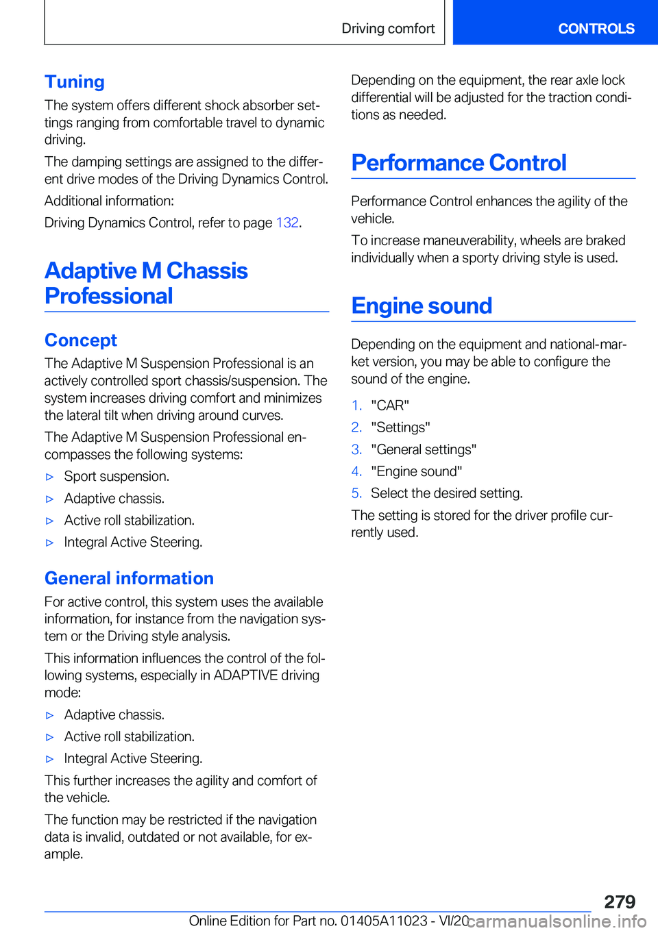 BMW X6 2021  Owners Manual �T�u�n�i�n�g
�T�h�e��s�y�s�t�e�m��o�f�f�e�r�s��d�i�f�f�e�r�e�n�t��s�h�o�c�k��a�b�s�o�r�b�e�r��s�e�t#j �t�i�n�g�s��r�a�n�g�i�n�g��f�r�o�m��c�o�m�f�o�r�t�a�b�l�e��t�r�a�v�e�l��t�o��d�y�n�a�m