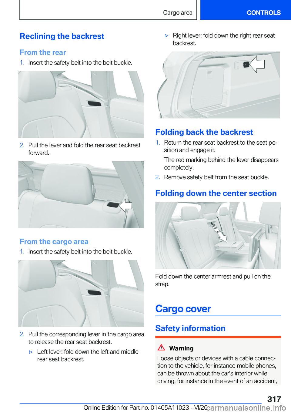 BMW X6 2021  Owners Manual �R�e�c�l�i�n�i�n�g��t�h�e��b�a�c�k�r�e�s�t
�F�r�o�m��t�h�e��r�e�a�r�1�.�I�n�s�e�r�t��t�h�e��s�a�f�e�t�y��b�e�l�t��i�n�t�o��t�h�e��b�e�l�t��b�u�c�k�l�e�.�2�.�P�u�l�l��t�h�e��l�e�v�e�r��a�