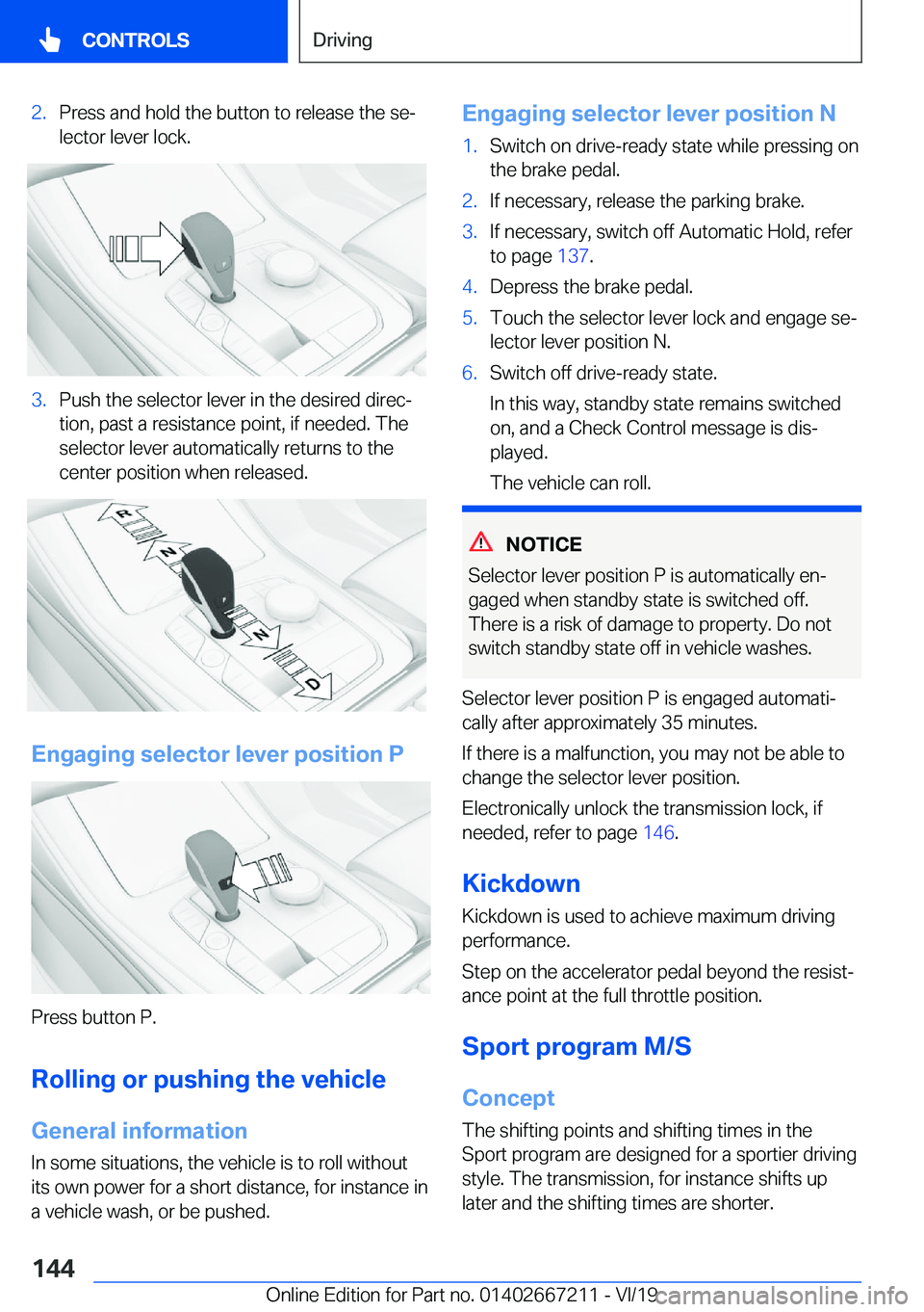 BMW X6 2020  Owners Manual �2�.�P�r�e�s�s��a�n�d��h�o�l�d��t�h�e��b�u�t�t�o�n��t�o��r�e�l�e�a�s�e��t�h�e��s�ej�l�e�c�t�o�r��l�e�v�e�r��l�o�c�k�.�3�.�P�u�s�h��t�h�e��s�e�l�e�c�t�o�r��l�e�v�e�r��i�n��t�h�e��d�e�s