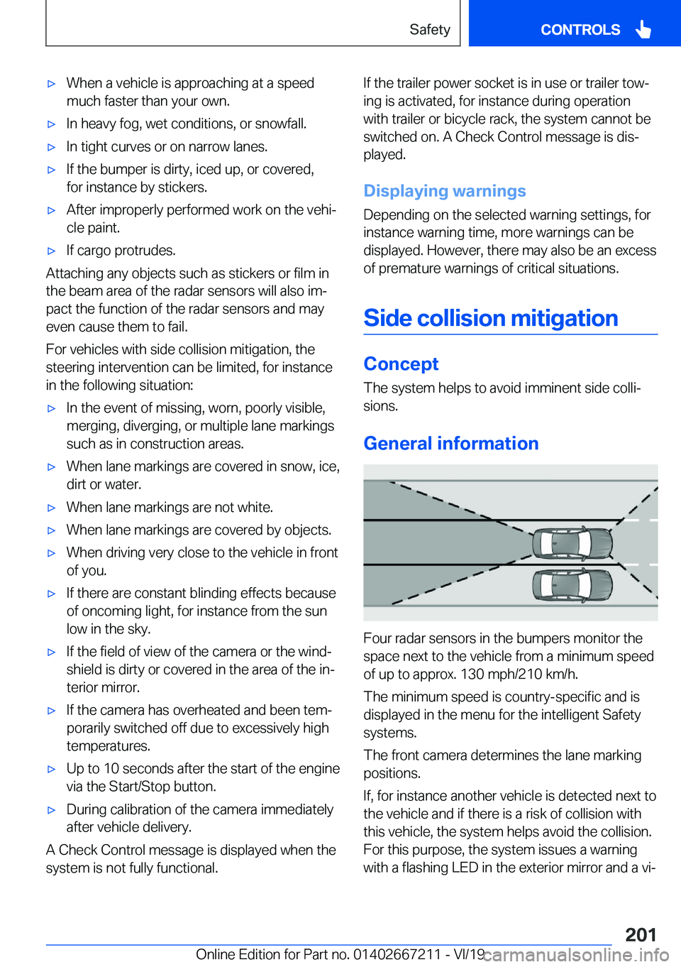 BMW X6 2020  Owners Manual 'x�W�h�e�n��a��v�e�h�i�c�l�e��i�s��a�p�p�r�o�a�c�h�i�n�g��a�t��a��s�p�e�e�d
�m�u�c�h��f�a�s�t�e�r��t�h�a�n��y�o�u�r��o�w�n�.'x�I�n��h�e�a�v�y��f�o�g�,��w�e�t��c�o�n�d�i�t�i�o�n�