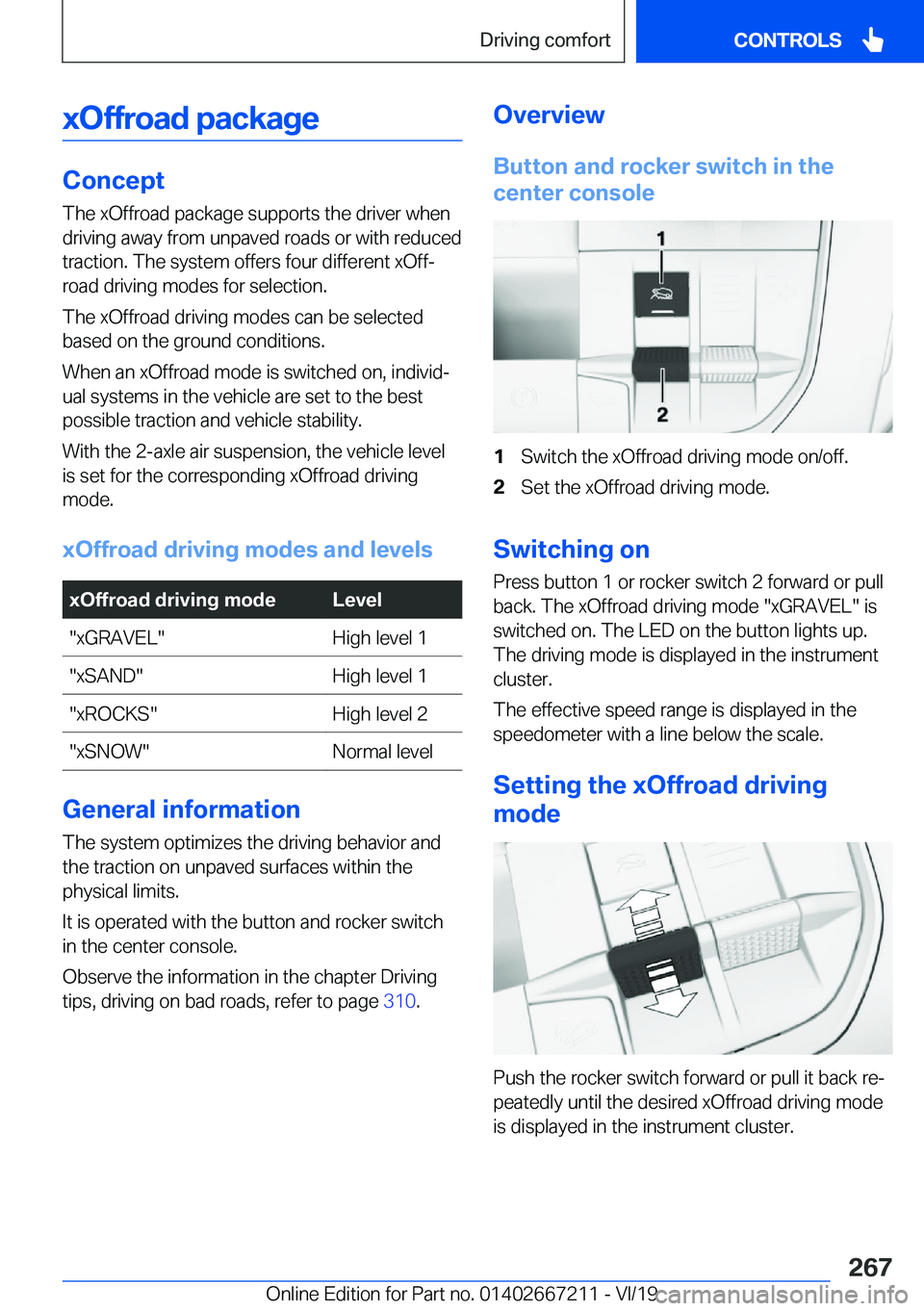 BMW X6 2020  Owners Manual �x�O�f�f�r�o�a�d��p�a�c�k�a�g�e
�C�o�n�c�e�p�t
�T�h�e��x�O�f�f�r�o�a�d��p�a�c�k�a�g�e��s�u�p�p�o�r�t�s��t�h�e��d�r�i�v�e�r��w�h�e�n
�d�r�i�v�i�n�g��a�w�a�y��f�r�o�m��u�n�p�a�v�e�d��r�o�a�d�